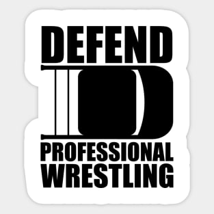 Defend Professional Wrestling Sticker